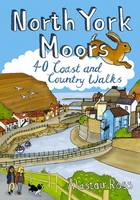 Alastair Ross - North York Moors: 40 Coast and Country Walks - 9781907025518 - V9781907025518
