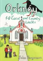 John Fergusson - Orkney: 40 Coast and Country Walks - 9781907025525 - V9781907025525