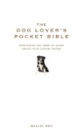 Dr. Malini Roy - The Dog Lover's Pocket Bible (Pocket Bibles) - 9781907087035 - V9781907087035