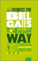 Dearlove  Des - The Unauthorized Guide to Doing Business the Bill Gates Way - 9781907312465 - V9781907312465
