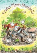 Sven Nordqvist - Findus Plants Meatballs (Children's Classics) - 9781907359293 - V9781907359293