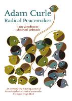 Tom Woodhouse - Adam Curle: Radical Peacemaker - 9781907359798 - V9781907359798