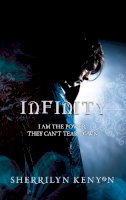Sherrilyn Kenyon - Infinity: I Am the Power They Can't Tear Down. Sherrilyn Kenyon (Chronicles of Nick) - 9781907410222 - V9781907410222