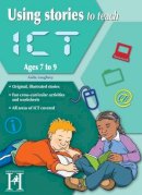 Anita Loughrey - Using Stories to Teach ICT Ages 7-9 - 9781907515392 - V9781907515392