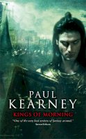 Paul Kearney - Kings of Morning   [KINGS OF MORNING] [Mass Market Paperback] - 9781907519383 - V9781907519383