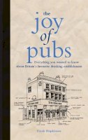 Frank Hopkinson - The Joy of Pubs: Because a Man's Place is in the Pub - 9781907554827 - KSG0009094