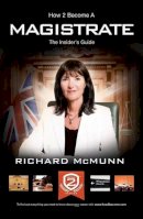 McMunn, Richard - How 2 Become a Magistrate - 9781907558078 - V9781907558078