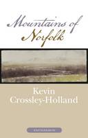 Kevin Crossley-Holland - The Mountains of Norfolk - 9781907587108 - V9781907587108
