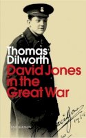 Thomas Dilworth - David Jones in the Great War - 9781907587245 - V9781907587245