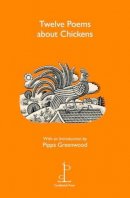 Various - Twelve Poems About Chickens - 9781907598333 - V9781907598333