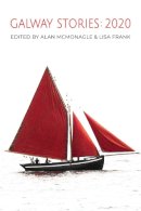 Alan McMonagle, Lisa Frank - Galway Stories: 2020 - 9781907682735 - 9781907682735