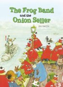 Jim Smith - The Frog Band and the Onion Seller - 9781907700019 - V9781907700019