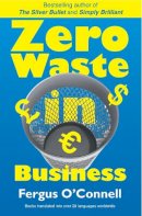 O´connell - Zero Waste in Business - 9781907756382 - V9781907756382