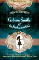 David Barnett - Gideon Smith and the Mechanical Girl - 9781907777974 - V9781907777974