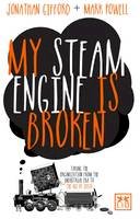 Mark Powell - My Steam Engine Is Broken - 9781907794599 - V9781907794599