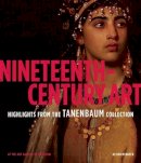 Alison Mcqueen - Nineteenth-Century Art: Highlights from the Tanenbaum Collection At the Art Gallery of Hamilton - 9781907804502 - V9781907804502