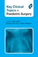 Pachl, Max; De La Hunt, Michael; Jawaheer, Girish - Key Clinical Topics in Paediatric Surgery - 9781907816581 - V9781907816581