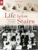 Sian Evans - Life Below Stairs: In the Victorian & Country House - 9781907892110 - V9781907892110