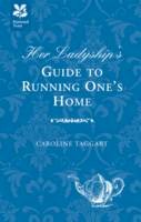Taggart, Caroline - Her Ladyship's Guide to Running One's Home - 9781907892134 - V9781907892134