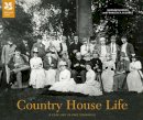 Elizabeth Drury - Country House Life: A Century of Change in Britain's Country Homes - 9781907892257 - V9781907892257