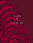 Ben Davies Patrick Brown - Trading To Extinction - 9781907893513 - V9781907893513