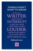 Deborah Levy - Things I Don't Want to Know - 9781907903632 - V9781907903632