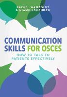 Rachel Wamboldt - Communication Skills for OSCEs - 9781907904998 - V9781907904998
