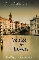 Begley, Louis; Muhlstein, Anka - Venice for Lovers - 9781907973703 - V9781907973703