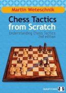 Martin Weteschnik - Chess Tactics from Scratch - 9781907982033 - V9781907982033