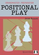 Jacob Aagaard - Grandmaster Preparation: Positional Play - 9781907982262 - V9781907982262