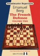 Emanuel Berg - Grandmaster Repertoire 15: The French Defence, Volume Two - 9781907982422 - V9781907982422