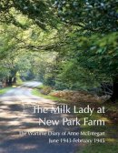 Anne Mcentegart - The Milk Lady at New Park Farm - 9781907998065 - V9781907998065