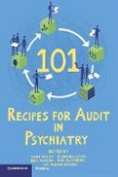 Edited By Clare Oakl - 101 Recipes for Audit in Psychiatry - 9781908020017 - V9781908020017