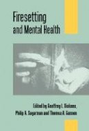Geoffrey.l Dickens - Firesetting and Mental Health - 9781908020376 - V9781908020376