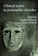 Jaydip Sarkar (Ed.) - Clinical Topics in Personality Disorder - 9781908020390 - V9781908020390