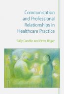 Sally Candin - Communication and Professional Relationships in Healthcare Practice - 9781908049971 - V9781908049971