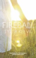 Tyler Keevil - Fireball - 9781908069788 - V9781908069788
