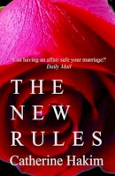 Catherine Hakim - The New Rules: Internet Dating, Playfairs and Erotic Power - 9781908096609 - V9781908096609
