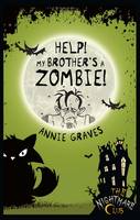 Annie Graves - Help! My Brother's a Zombie! (Nightmare Club) - 9781908195159 - KRS0029098