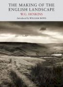 W. G. Hoskins - The Making of the English Landscape - 9781908213105 - V9781908213105