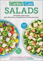 Chris Cheyette - Carbs & Cals Salads: 80 Healthy Salad Recipes & 350 Photos of Ingredients to Create Your Own! - 9781908261182 - V9781908261182