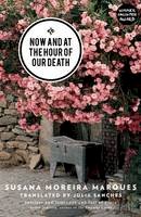 Susana Moreira Marques - Now and at the Hour of our Death - 9781908276629 - V9781908276629