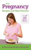 Conway, Rana - My Pregnancy Meal Planner and Recipes - 9781908281920 - V9781908281920