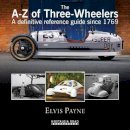 Elvis Payne - The A-Z of Three-wheelers - 9781908347169 - V9781908347169
