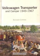 Richard Copping - VW Transporter and Camper 1949-1967 - 9781908347268 - V9781908347268