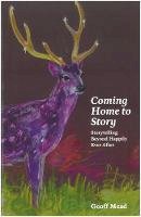 Geoff Mead - Coming Home to Story - 9781908363015 - V9781908363015