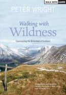 Peter Wright (Ed.) - Walking with Wildness - 9781908373441 - V9781908373441