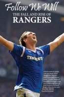 Stewart(Ed Franklin - Follow We Will: The Fall and Rise of Rangers - 9781908373687 - V9781908373687