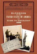 Lp Brockett - Handbook of the United States of America, 1880: A Guide to Emigration (Old House Projects) - 9781908402646 - 9781908402646