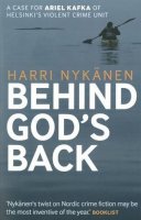 Harri Nykanen - Behind God's Back (An Ariel Kafka Mystery) - 9781908524423 - V9781908524423